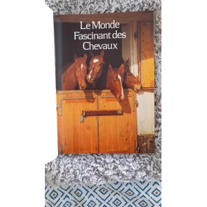 Le monde fascinant des chevaux