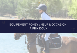 Équipement poney : neuf & occasion à prix doux sur PreppySport