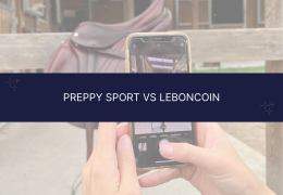 PreppySport VS Le Bon Coin : quelle plateforme pour du matériel d’équitation ?