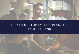 Les selliers européens : un savoir-faire reconnu